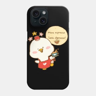 More Espresso Less Depresso Cute Duck with Coffee Phone Case