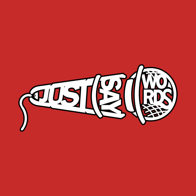 Just Say Words Podcast - Mic V.2 by WordsPod