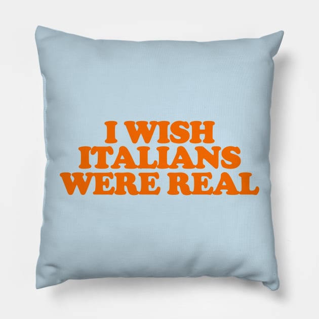 I Wish Italians Were Real Shirt, Y2K Funny 90s Slogan Text T-shirt, Aesthetic 00s Fashion, Cute Letter Print T Shirt Y2K Clothes Streetwear Pillow by Y2KSZN