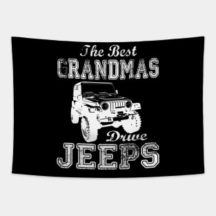 The Best Grandmas Drive Jeeps mother's day gift Jeep mama jeep mom jeep women Tapestry