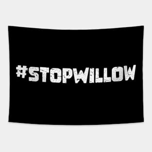 Protect Our Planet Preserve Future Stop Willow #StopWillow Tapestry