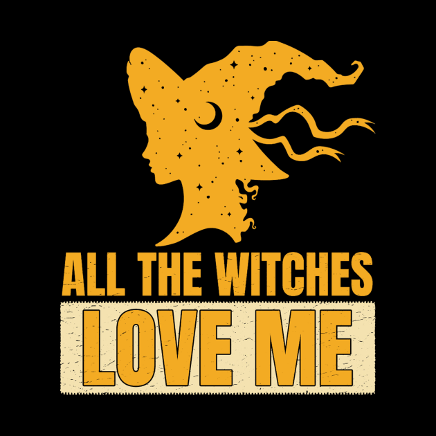 All the witches love me by autopic