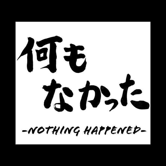 -Nothing happened- by Tomokaart