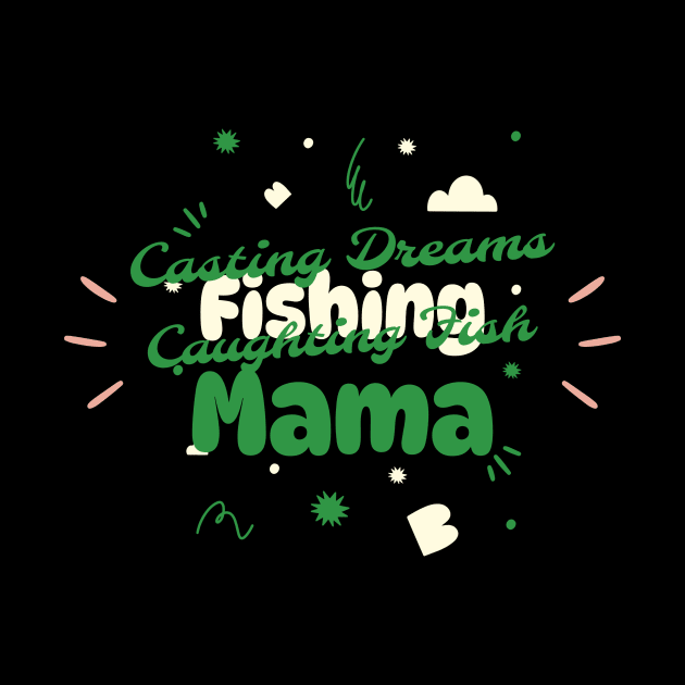 Fishing Mama by Threadshp