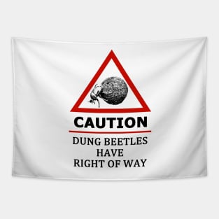 Dung Beetles Have Right of Way Road Sign Tapestry