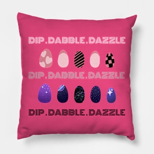 Dip. Dabble. Dazzle Pillow