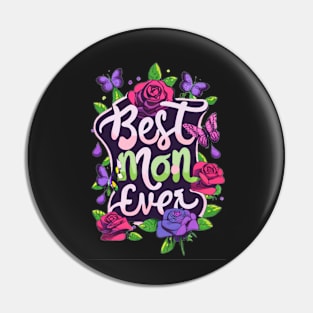 Best Mom Ever: Celebrate Unconditional Love Pin