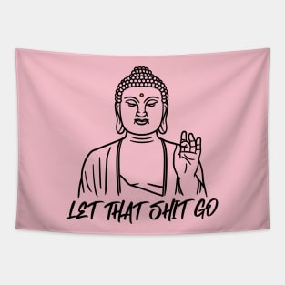 LET THAT SHIT GO Tapestry