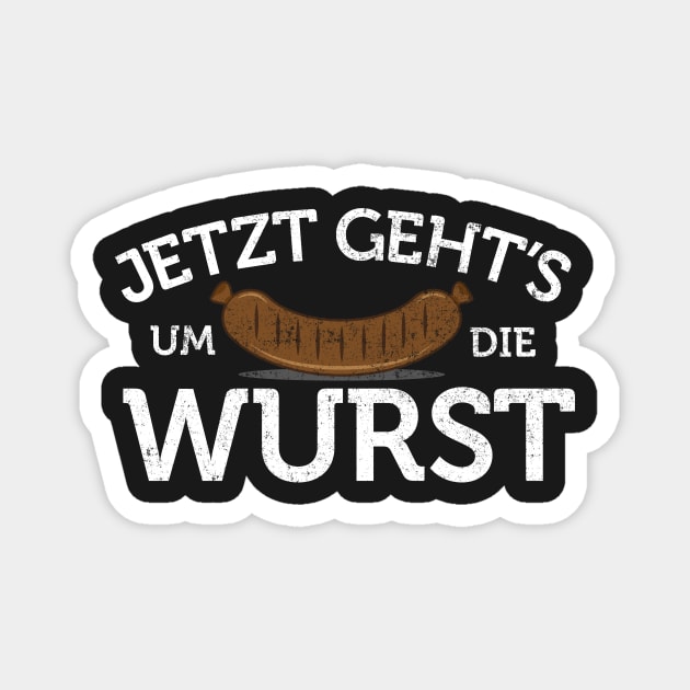 Jetzt geht's um die wurst Magnet by Bubsart78