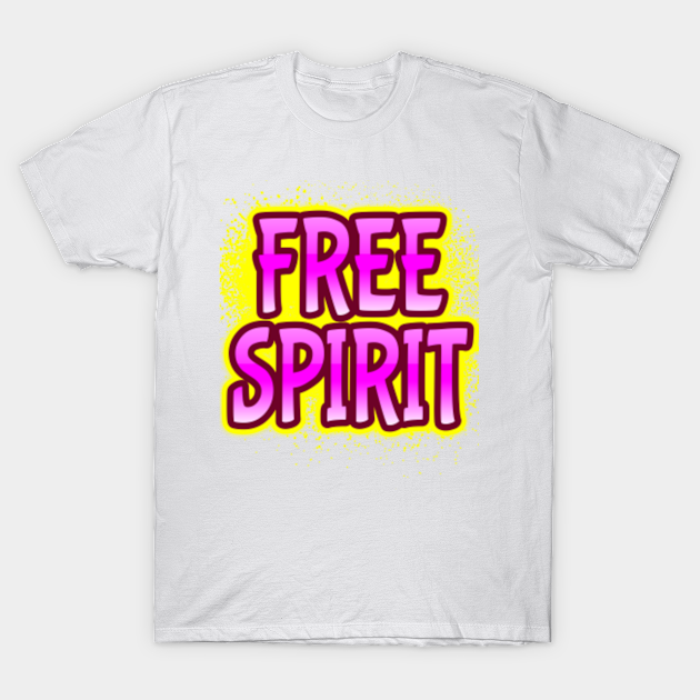 Discover Free Spirit - Freedom - T-Shirt