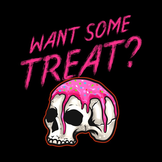 Want Some Treat Skull With Topping And Sprinkles Halloween by SinBle