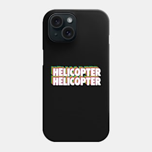 Helicopter Helicopter Meme Phone Case