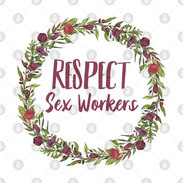 ❤️ Respect Sex Workers ❤️ - Flower Wreath 🌸 by JustSomeThings