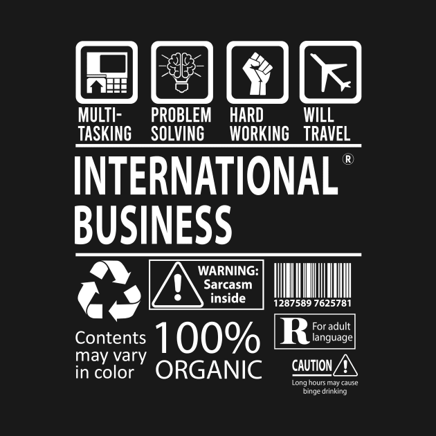 International Business T Shirt - MultiTasking Certified Job Gift Item Tee by Aquastal