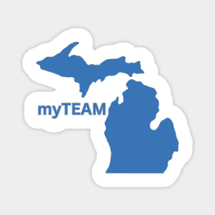 Michigan is My Team! Magnet