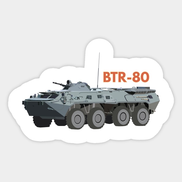 BTR-80 Soviet APC - Btr80 - Sticker | TeePublic