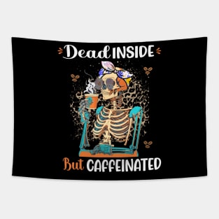 Dead Inside But Caffeinated Skeleton Drinking Coffee Tapestry