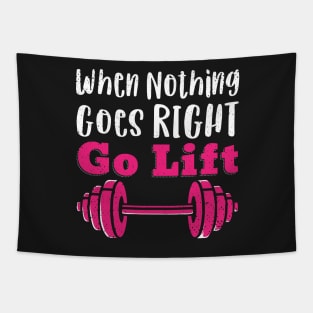 Funny GYM quote When nothing goes right go LIFT Tapestry