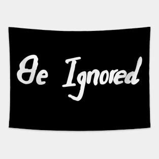 be ignored Tapestry