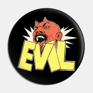 EVIL! Pin