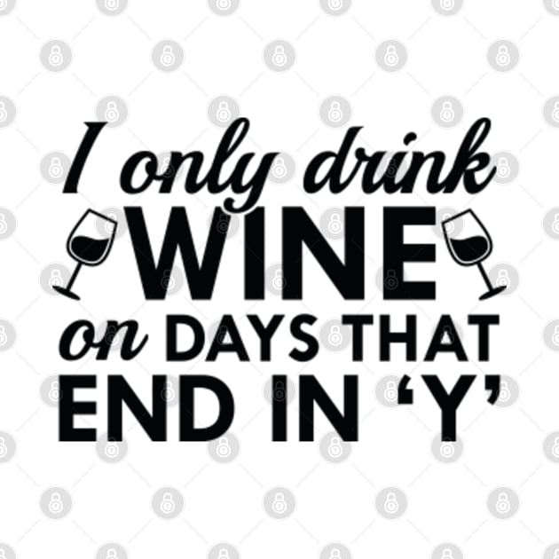 I Only Drink Wine by VectorPlanet