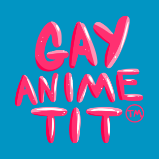 GAYANIMETIT T-Shirt