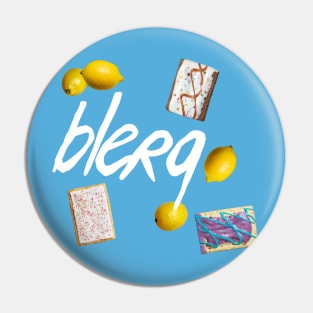 Liz Lemon's Catchphrase: BLERG! Pin