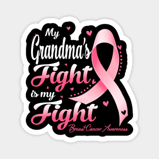 My Grandma's Fight Is My Fight Breast Cancer Awareness Magnet