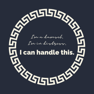 I can handle this. T-Shirt