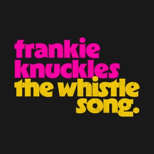 The Whistle Song T-Shirt
