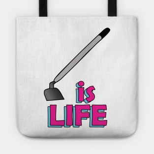 Hoe is life Tote