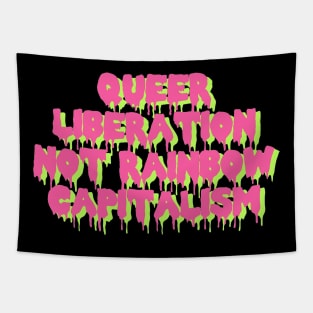 Queer Liberation Not Rainbow Capitalism Tapestry