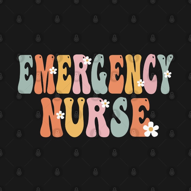 Emergency Nurse Week Groovy Appreciation Day For Women Work by TeeaxArt