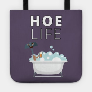 Hoe Life Tote