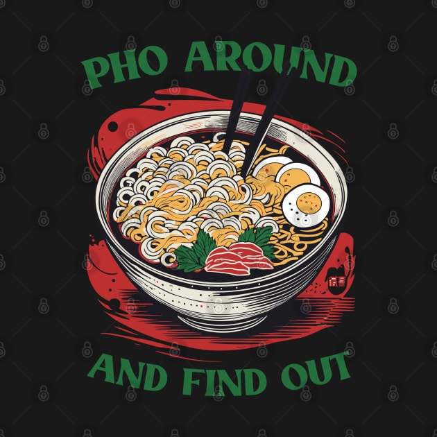 Pho Around And Find Out // Vintage Japanese Style by Trendsdk