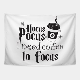 Hocus Pocus I Need Coffee To Focus Tapestry