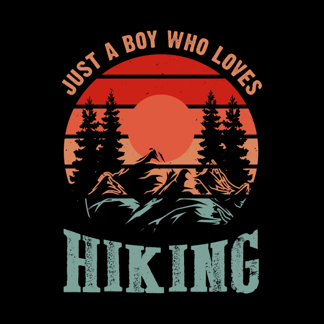 Just a boy who loves hiking by Lifestyle T-shirts