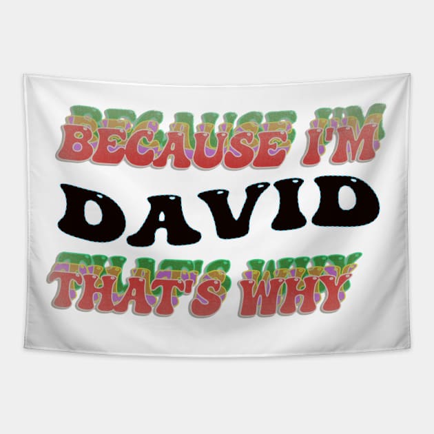 BECAUSE I AM DAVID - THAT'S WHY Tapestry by elSALMA