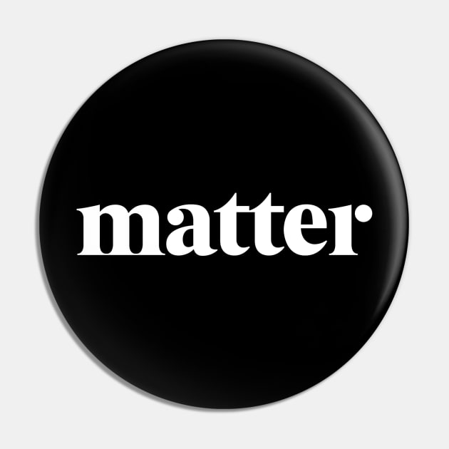 Matter Pin by gfuson