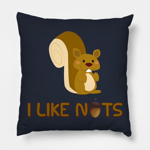 I Like Nuts - Funny Squirrels Burry Nuts Forest Critter Pillow by PozureTees108