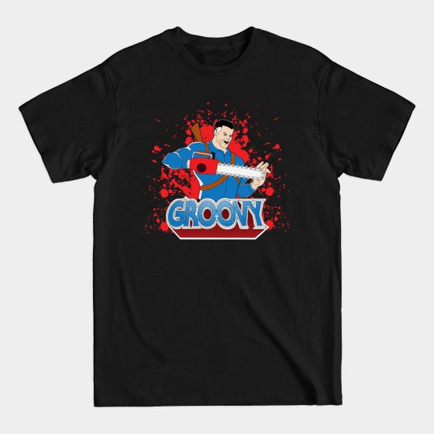 Groovy! - Ash Vs Evil Dead - T-Shirt