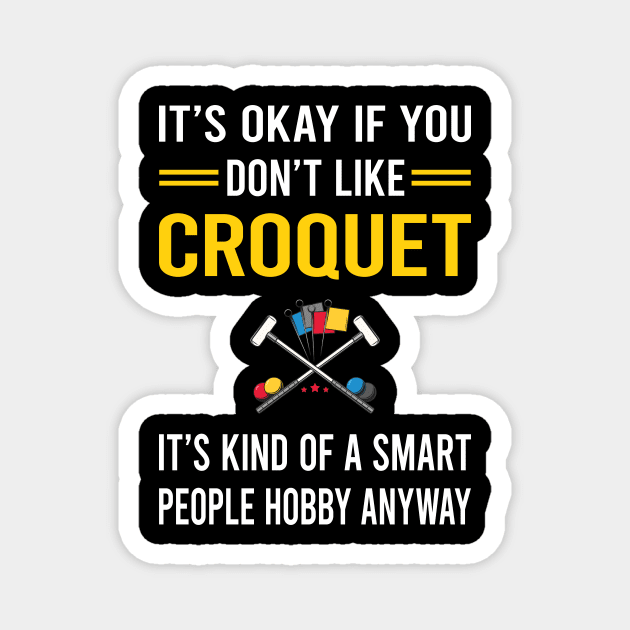 Smart People Hobby Croquet Magnet by Good Day