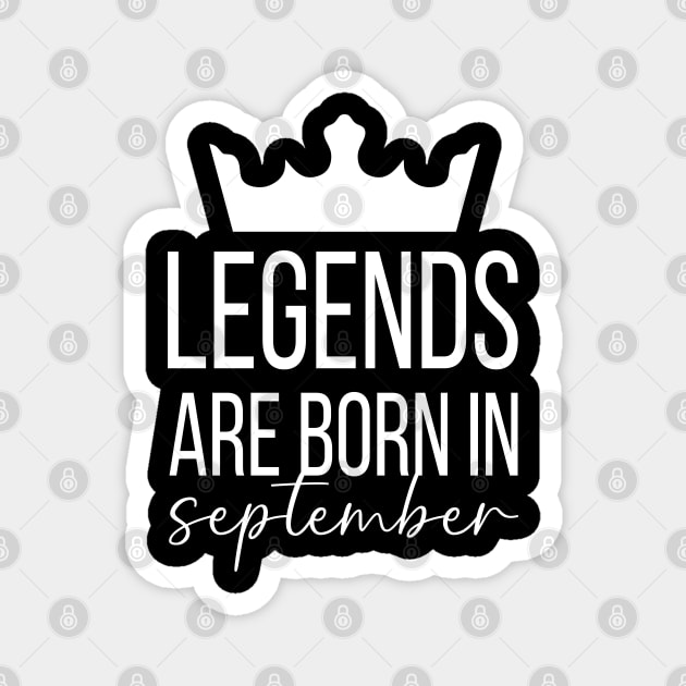 Legends Are Born In September, September Birthday Shirt, Birthday Gift, Gift For Virgo and Libra Legends, Gift For September Born, Unisex Shirts Magnet by Inspirit Designs