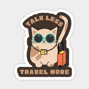 talkless travel more Magnet