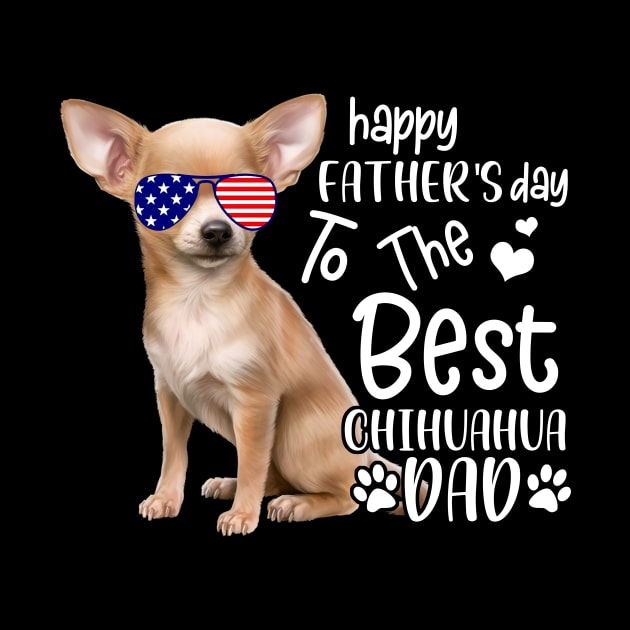 Happy Father's Day To The Best Chihuahua Dad by Pelman