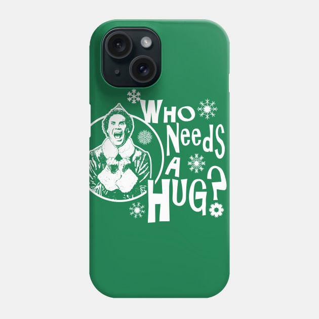 Who Needs A Hug? Buddy The Elf Phone Case by Alema Art