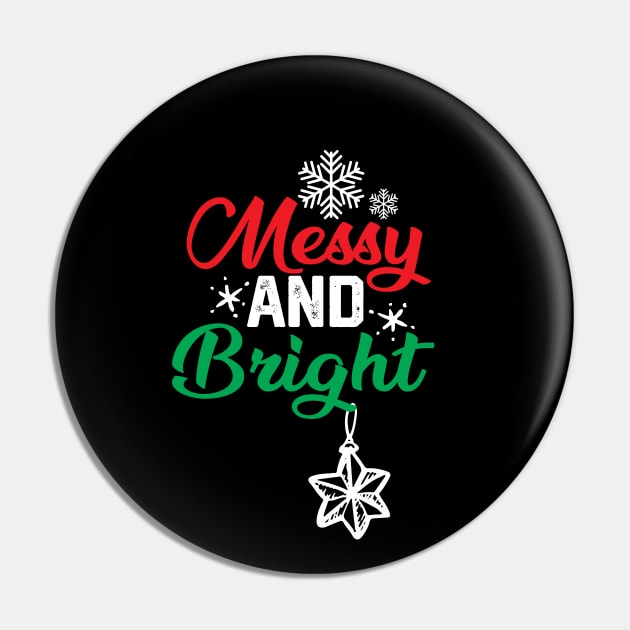 Christmas Funny - Messy and Bright Pin by KAVA-X