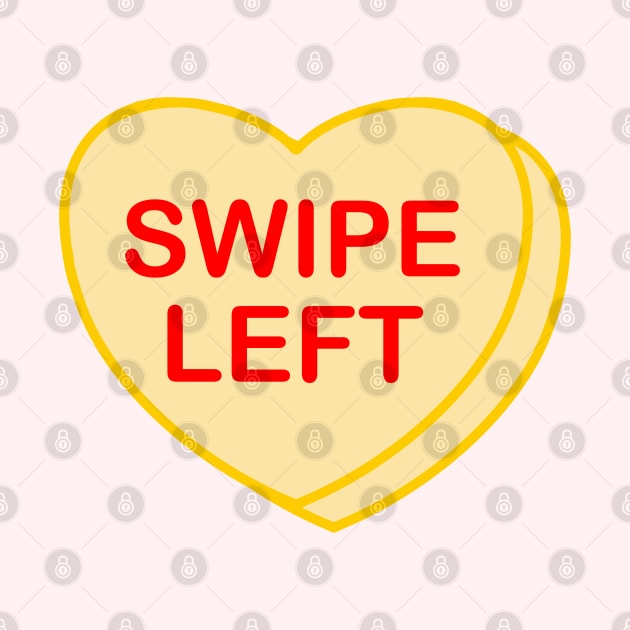 Conversation Heart: Swipe Left by LetsOverThinkIt