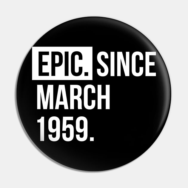 Epic since March 1959  Birthday Pin by hoopoe