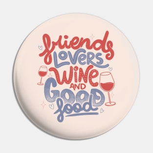 Friends Lovers Wine and Good Food by Tobe Fonseca Pin